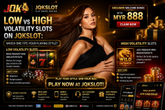 Low vs High Volatility Slots on JQKSlot: Which One Fits Your - JQKSLOT Malaysia